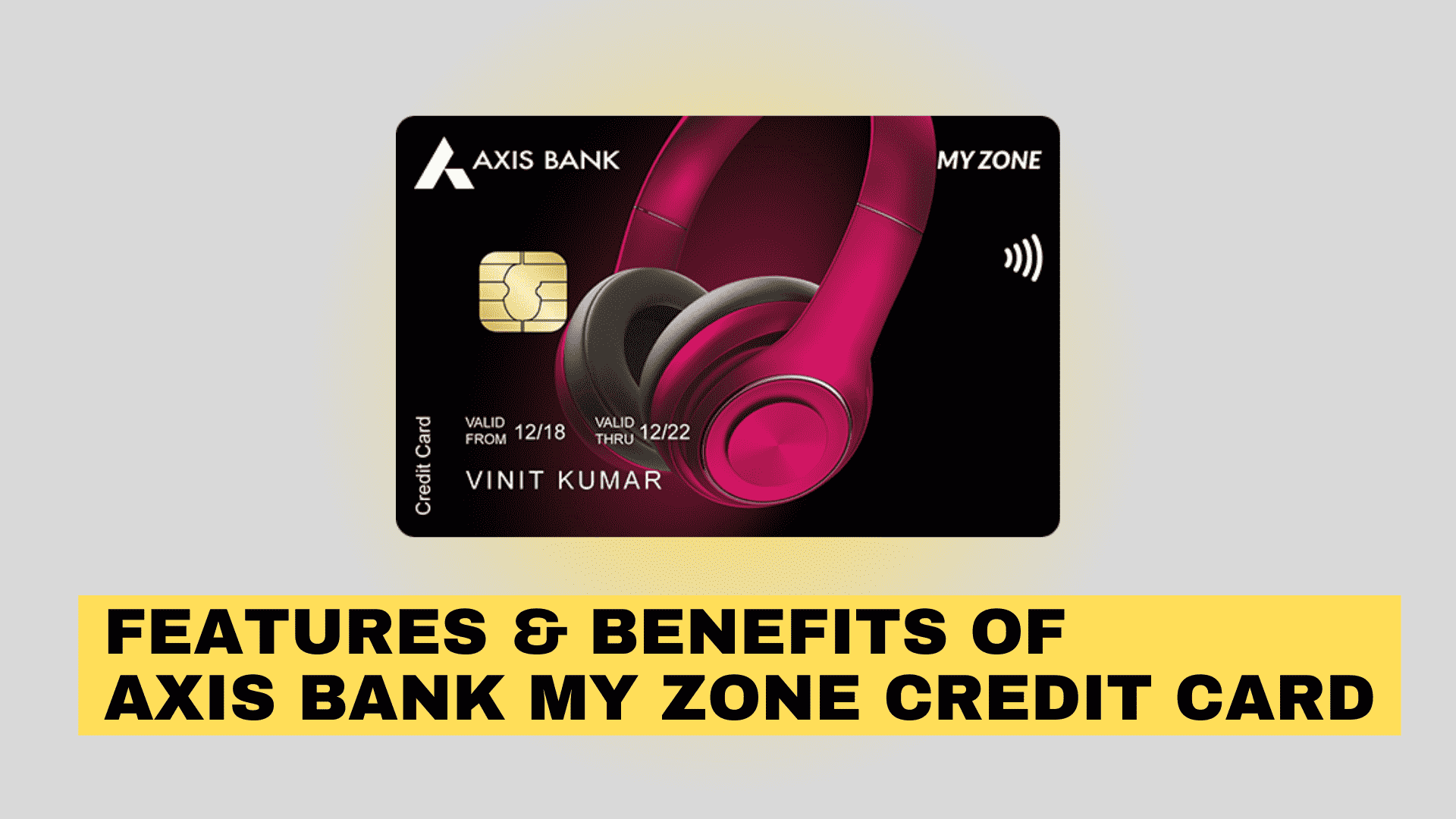 Features of Axis Bank My Zone Credit Card Benefits & Rewards Money