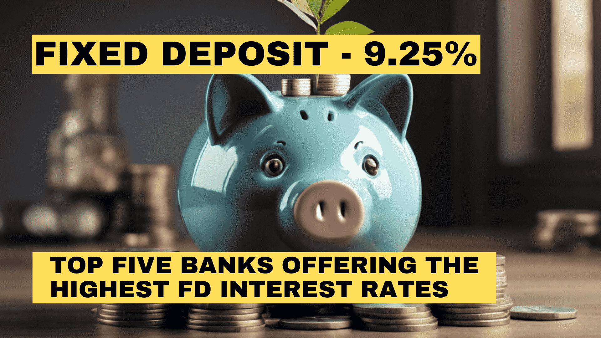 Top 5 Banks With High Interest Rate